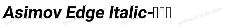Asimov Edge Italic字体转换 Asimov Edge Italic字体转换